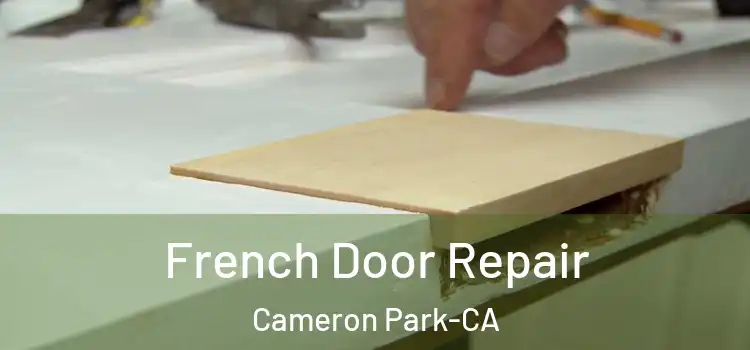  French Door Repair Cameron Park-CA